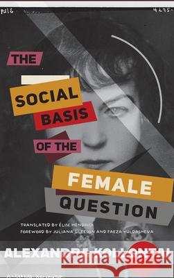 The Social Basis of the Female Question Alexandra Kollontai 9798888904367 Haymarket Books - książka