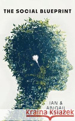 The Social Blueprint Ian Bingham Abigail Bingham 9781038353597 FriesenPress - książka