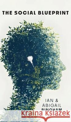 The Social Blueprint Ian Bingham Abigail Bingham 9781038353603 FriesenPress - książka