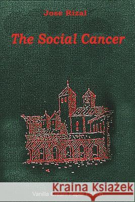 The Social Cancer Jose Rizal 9781722057534 Createspace Independent Publishing Platform - książka