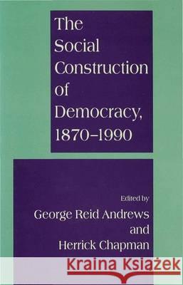 The Social Construction of Democracy, 1870-1990  9780333632086 PALGRAVE MACMILLAN - książka