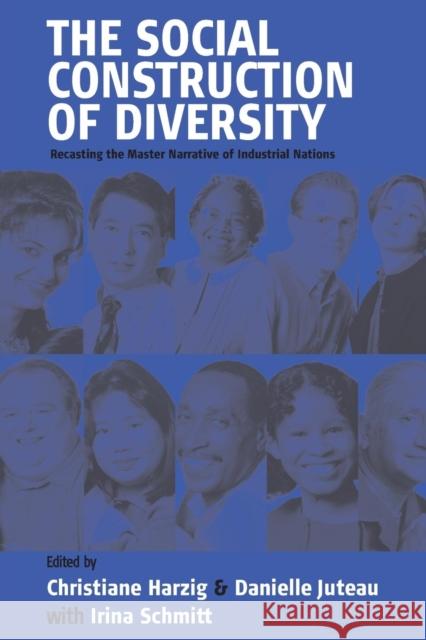 The Social Construction of Diversity: Recasting the Master Narrative of Industrial Nations Harzig, Christiane 9781571813763 Berghahn Books - książka