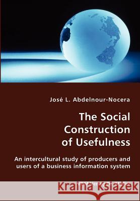 The Social Construction of Usefulness Jos L. Abdelnour-Nocera 9783836425827 VDM Verlag - książka