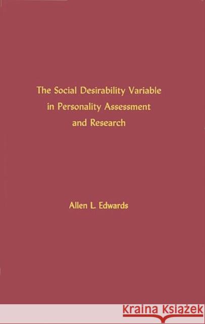 The Social Desirability Variable in Personality Assessment and Research Allen Louis Edwards 9780313232459 Greenwood Press - książka