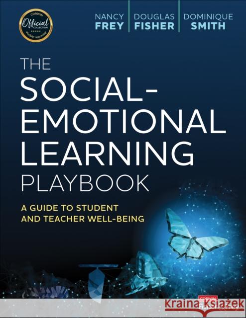 The Social-Emotional Learning Playbook: A Guide to Student and Teacher Well-Being Nancy Frey Douglas Fisher Dominique B. Smith 9781071886762 Corwin Publishers - książka