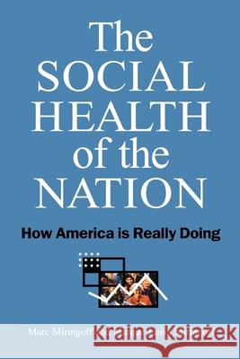 The Social Health of the Nation: How America Is Really Doing Miringoff, Marc 9780195133493 Oxford University Press - książka