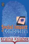 The Social Impact of Computers Richard Rosenberg 9780125971218 Academic Press