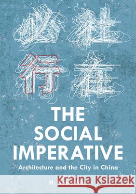 The Social Imperative: Architecture and the City in China Koon Wee, H. 9780989331791 Actar - książka