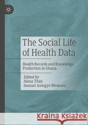 The Social Life of Health Data  9789819735020 Springer Nature Singapore - książka