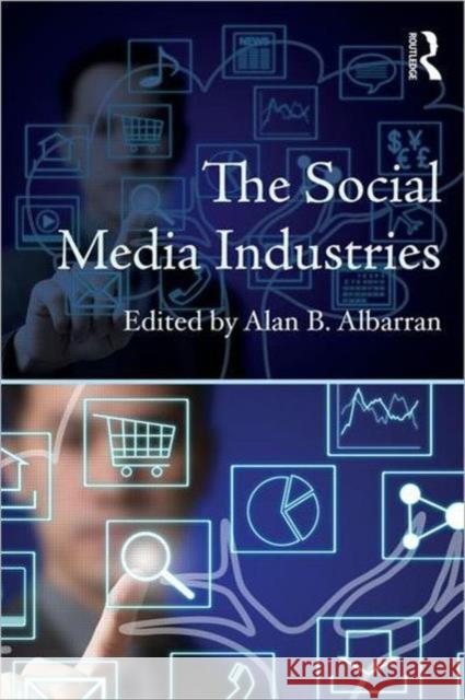 The Social Media Industries Alan B Albarran 9780415523196  - książka