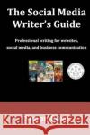 The Social Media Writer's Guide Simon Rose 9781518759086 Createspace Independent Publishing Platform