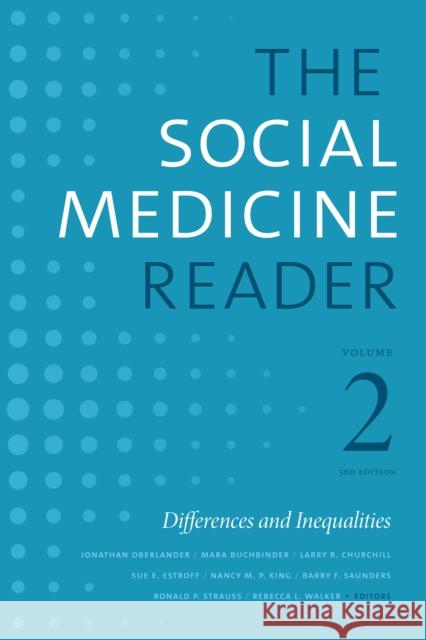 The Social Medicine Reader, Volume II, Third Edition: Differences and Inequalitiesvolume 2 Oberlander, Jonathan 9781478001744 Duke University Press - książka