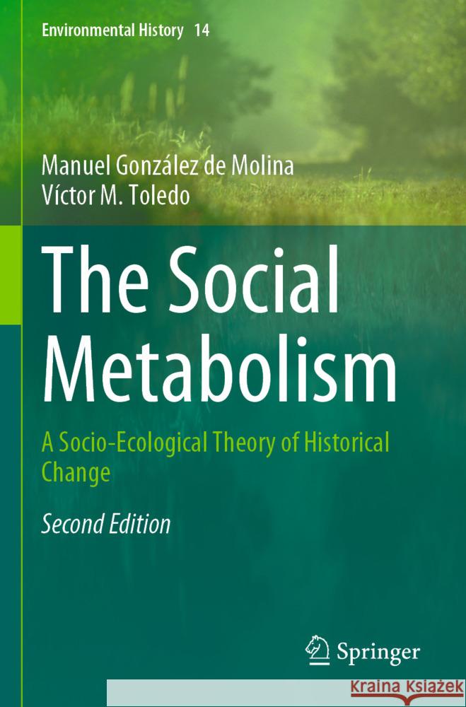 The Social Metabolism González de Molina, Manuel, Toledo, Víctor M. 9783031484131 Springer - książka