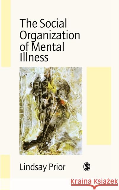 The Social Organization of Mental Illness  9780803984998 SAGE Publications Ltd - książka