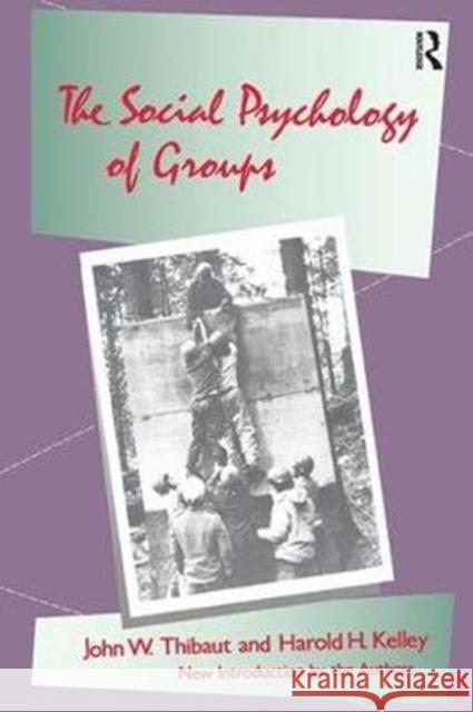 The Social Psychology of Groups John W. Thibaut 9781138538610 Routledge - książka