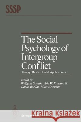 The Social Psychology of Intergroup Conflict: Theory, Research and Applications Stroebe, Wolfgang 9783642521263 Springer - książka