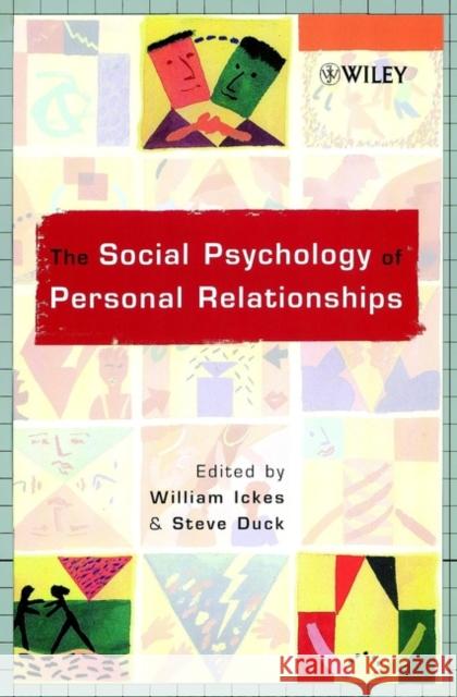 The Social Psychology of Personal Relationships William Ickes Steve Duck Ickes 9780471998815 John Wiley & Sons - książka