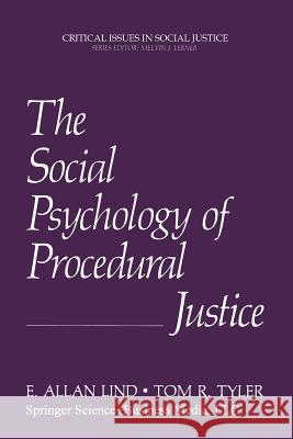 The Social Psychology of Procedural Justice E. Allan Lind Tom R. Tyler 9781489921178 Springer - książka