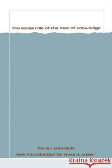 The Social Role of the Man of Knowledge Florian Znaniecki 9781138538634 Taylor and Francis - książka