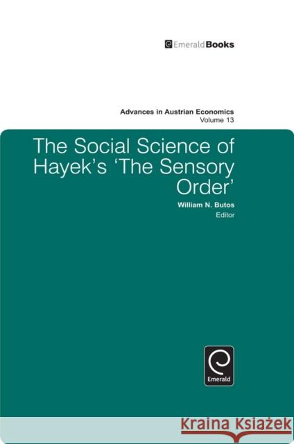 The Social Science of Hayek's The Sensory Order William N. Butos 9781849509749 Emerald Publishing Limited - książka