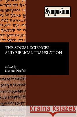 The Social Sciences and Biblical Translation Dietmar Neufeld 9781589833470 Society of Biblical Literature - książka