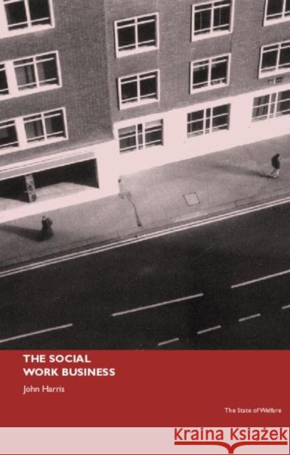 The Social Work Business John Harris John Harris Aisha DuPont-Joshua 9780415224888 Routledge - książka