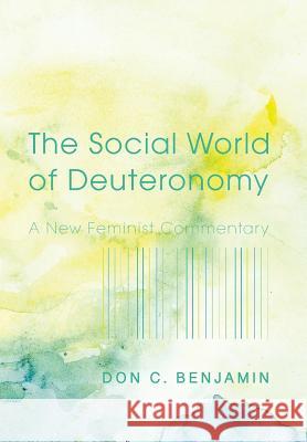 The Social World of Deuteronomy Don C Benjamin 9781498228725 Cascade Books - książka