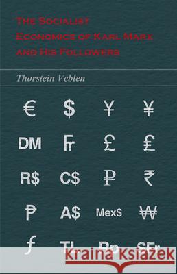 The Socialist Economics of Karl Marx and His Followers Thorstein Veblen 9781473324183 Read Books - książka