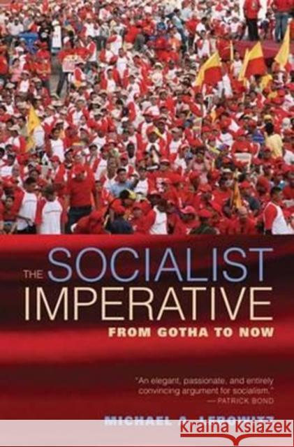 The Socialist Imperative: From Gotha to Now Michael Lebowitz 9781583675472 Monthly Review Press - książka