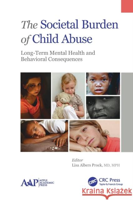 The Societal Burden of Child Abuse: Long-Term Mental Health and Behavioral Consequences Lisa Albers Prock 9781774635735 Apple Academic Press - książka