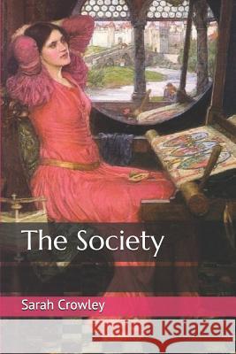 The Society Sarah Crowley 9781980867906 Independently Published - książka