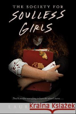The Society for Soulless Girls Laura Steven 9780593703915 Delacorte Press - książka