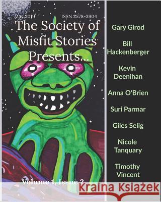 The Society of Misfit Stories Presents...May 2019 Julie Ann Dawson Anna O'Brien Timothy Vincent 9781096419174 Independently Published - książka