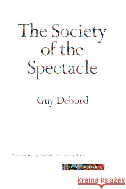 The Society of the Spectacle Guy Debord 9780942299793 Zone Books - książka