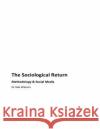 The Sociological Return: Methodology and Social Media Dr Rob Watson 9781725611566 Createspace Independent Publishing Platform
