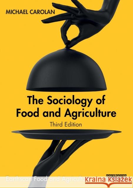 The Sociology of Food and Agriculture Michael Carolan 9780367680015 Routledge - książka