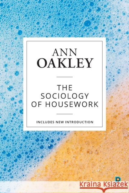 The Sociology of Housework Ann Oakley 9781447349426 Policy Press - książka