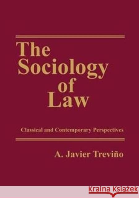 The Sociology of Law: Classical and Contemporary Perspectives A. Javier Trevino 9781138538696 Routledge - książka