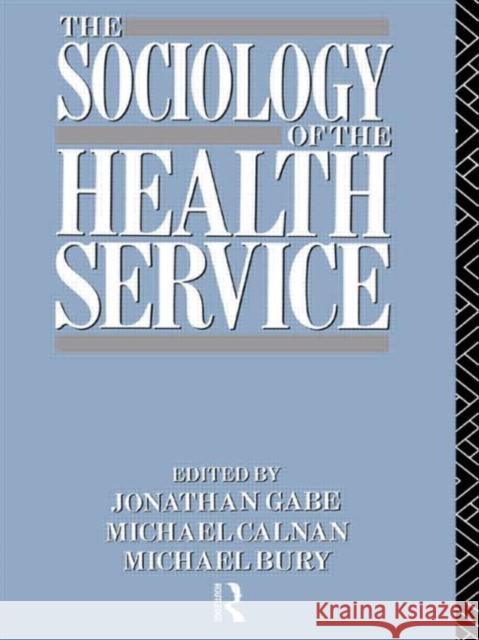 The Sociology of the Health Service  9780415031592 TAYLOR & FRANCIS LTD - książka