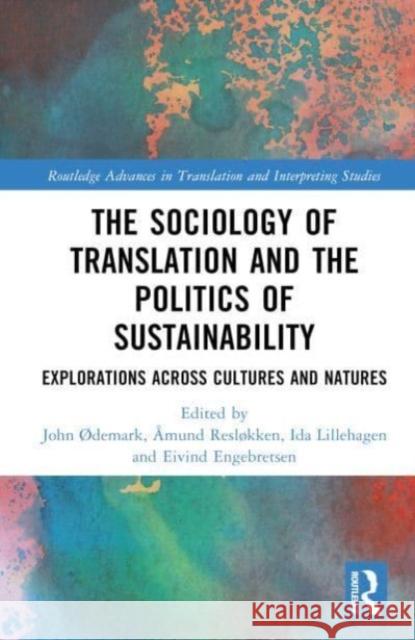 The Sociology of Translation and the Politics of Sustainability  9781032257914 Taylor & Francis Ltd - książka