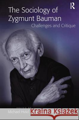 The Sociology of Zygmunt Bauman: Challenges and Critique Jacobsen, Michael Hviid 9780815362227  - książka