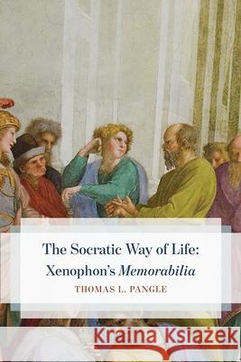 The Socratic Way of Life: Xenophon's 