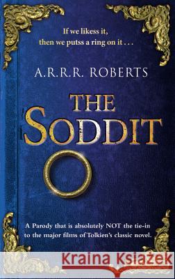 The Soddit: Or, Let's Cash in Again A. R. R. R. Roberts 9780316213950 Orbit - książka