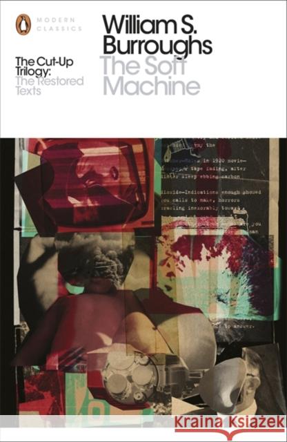 The Soft Machine: The Restored Text Burroughs	 William S. 9780141189789 Penguin Books Ltd - książka