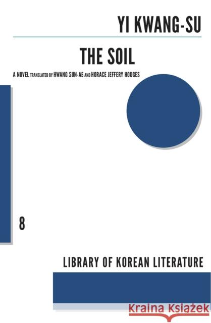 The Soil Yi Kwang-Su Horace Jeffery Hodges Sun-Ae Hwang 9781564789112 Dalkey Archive Press - książka