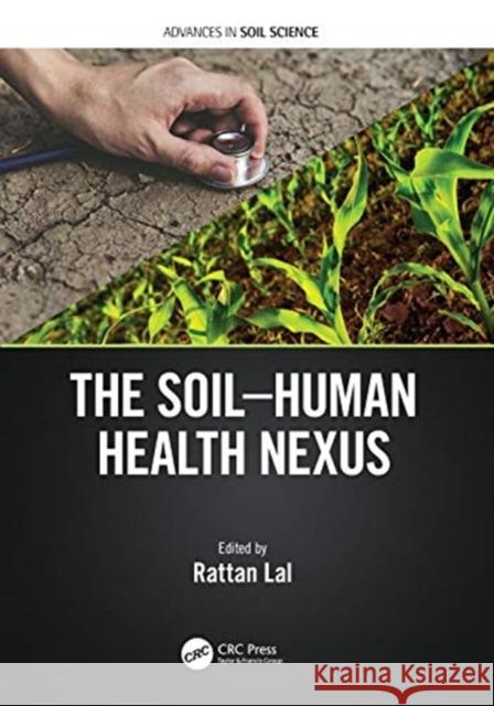 The Soil-Human Health-Nexus Rattan Lal 9780367422141 CRC Press - książka