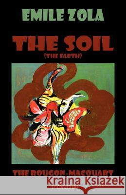 The Soil (The Earth. The Rougon-Macquart) Emile Zola Andrew Moore Henry Vizetelly 9781595690883 Mondial - książka