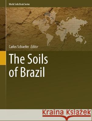 The Soils of Brazil  9783031202551 Springer International Publishing - książka