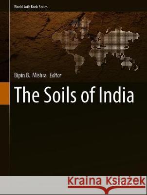 The Soils of India Bipin B. Mishra 9783030310806 Springer - książka