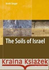 The Soils of Israel Arieh Singer 9783642090851 Not Avail - książka